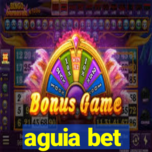 aguia bet